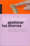 APRENDER A GESTIONAR TUS AHORROS