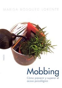 MOBBING:COMO PREVENIR Y SUPERAR EL ACOSO PSICOLOGICO