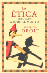 ETICA EXPLICADA A TODO EL MUNDO, LA