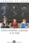 COMO ENSE�AR A PENSAR A TU HIJO