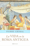 VIDA EN LA ROMA ANTIGUA, LA