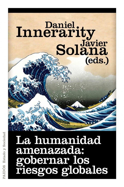 HUMANIDAD AMENAZADA: GOBERNAR LOS RIESGOS GLOBALES, LA
