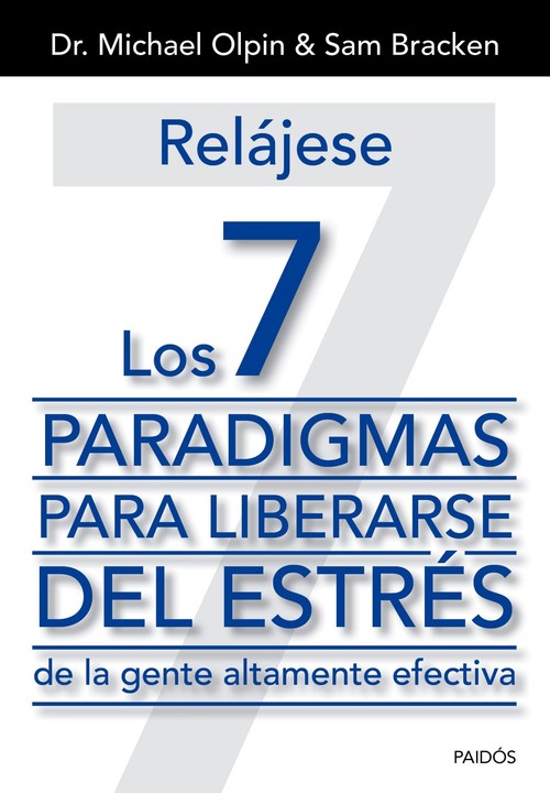 RELAJESE. LOS 7 PARADIGMAS PARA LIBERARSE DEL ESTRES