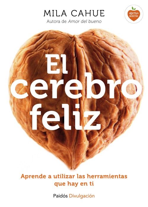 CEREBRO FELIZ,EL-APRENDE A UTILIZAR LAS HERRAMIENTAS QUE HA