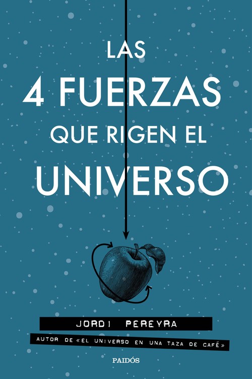 4 FUERZAS QUE RIGEN EL UNIVERSO, LAS