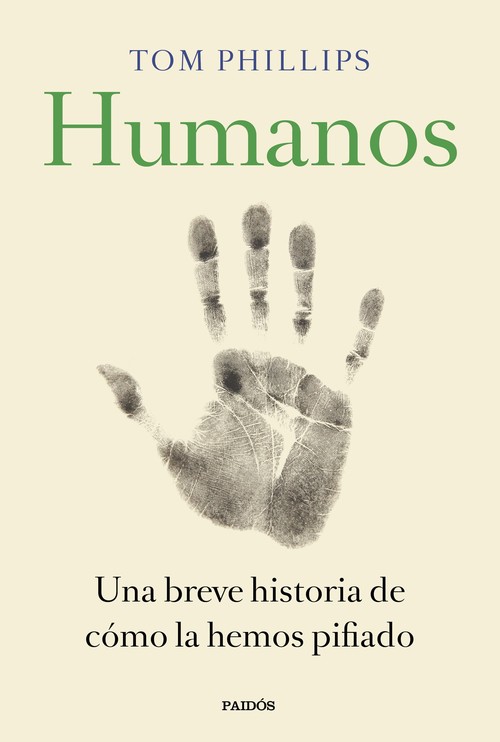 HUMANOS. UNA BREVE HISTORIA DE COMO LA HEMOS PIFIADO