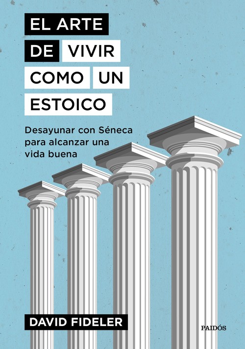 ARTE DE VIVIR COMO UN ESTOICO, EL