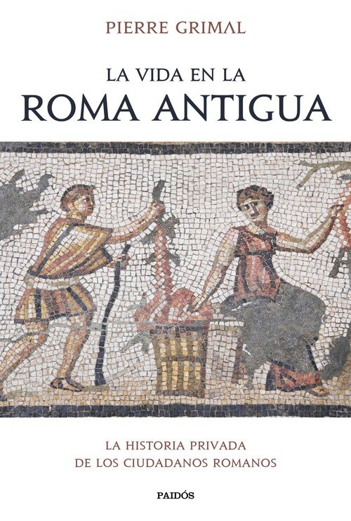 VIDA EN LA ROMA ANTIGUA, LA