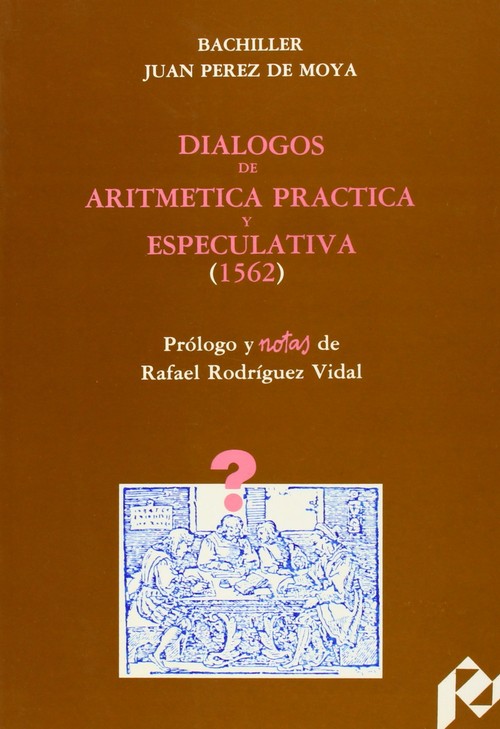 DIALOGOS DE ARITMETICA PRACTICA Y ESPECULATIVA (1562)