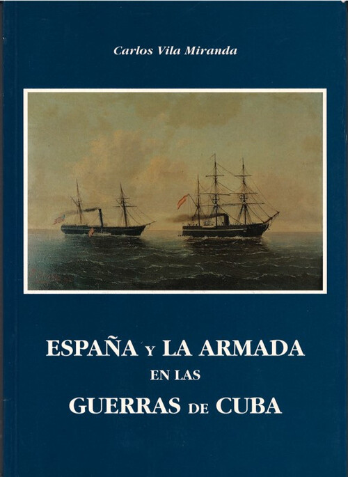 ESPA�A Y LA ARMADA GUERRAS DE CUBA
