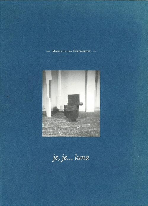 JE, JE...LUNA.MARIA LUISA FERNANDEZ
