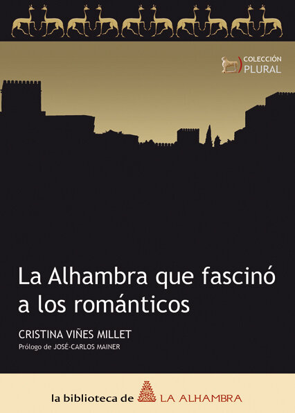 ALHAMBRA QUE FASCINO A LOS ROMANTICOS