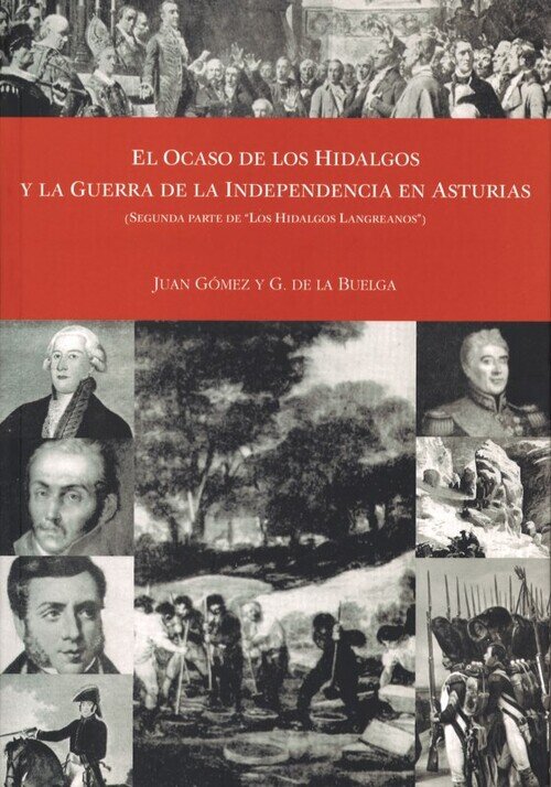 OCASO DE LOS HIDALGOS Y LA GUERRA DE LA INDEPENDENCIA EN AS