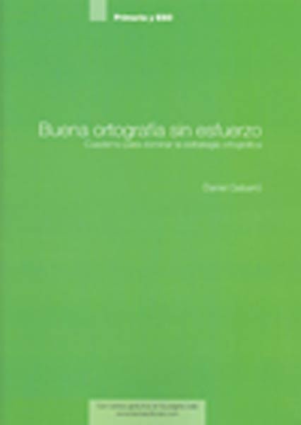 BUENA ORTOGRAFIA SIN ESFUERZO-PRIMARIA Y ESO