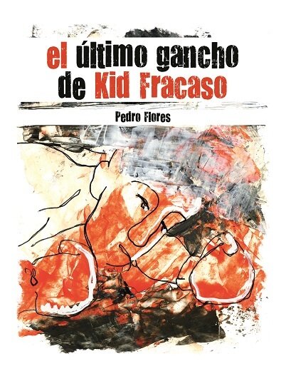 ULTIMO GANCHO DE KID FRACASO, EL