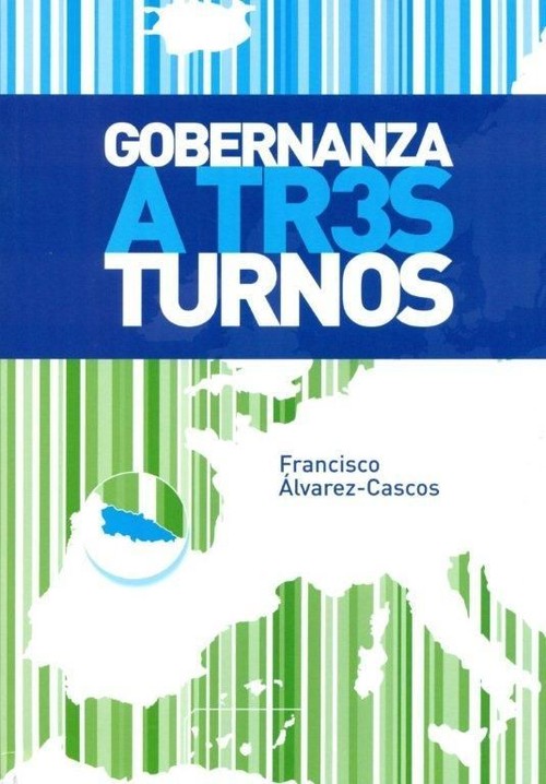 GOBERNANZA A TRES TURNOS (DISCURSOS 2010-2011)