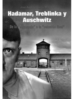 HADAMAR, TREBLINKA Y AUSCHWITZ