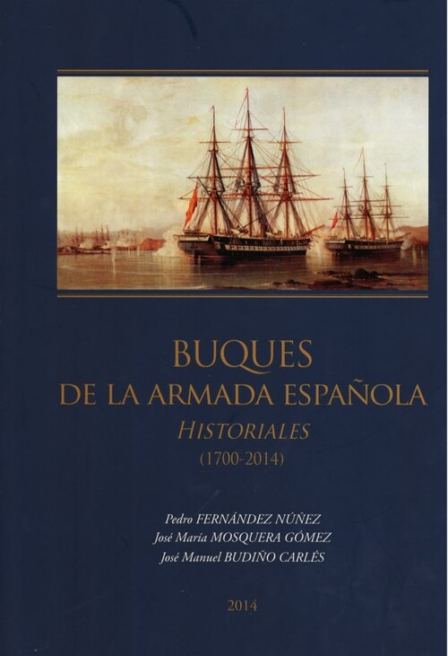 BUQUES DE LA ARMADA ESPA�OLA HISTORIALES 1700-2014