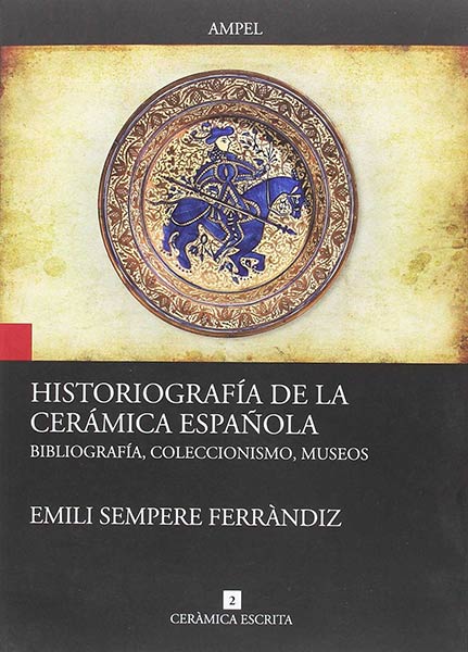 HISTORIOGRAFIA DE LA CERAMICA ESPA�OLA
