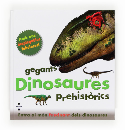 DINOSAURES, GEGANTS PREHISTORICS