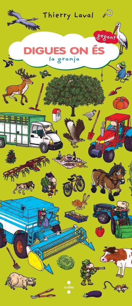 DIGUES ON ES GEGANT. LA GRANJA