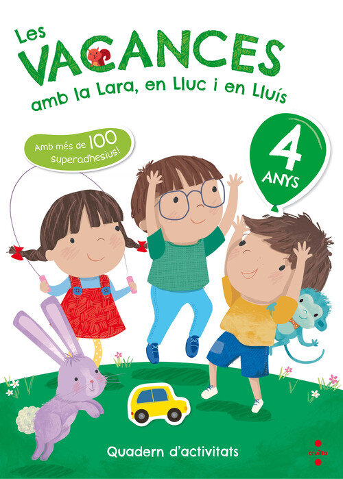 LES VACANCES AMB LA LARA, EN LLUC I EN LLUIS, 4 ANYS
