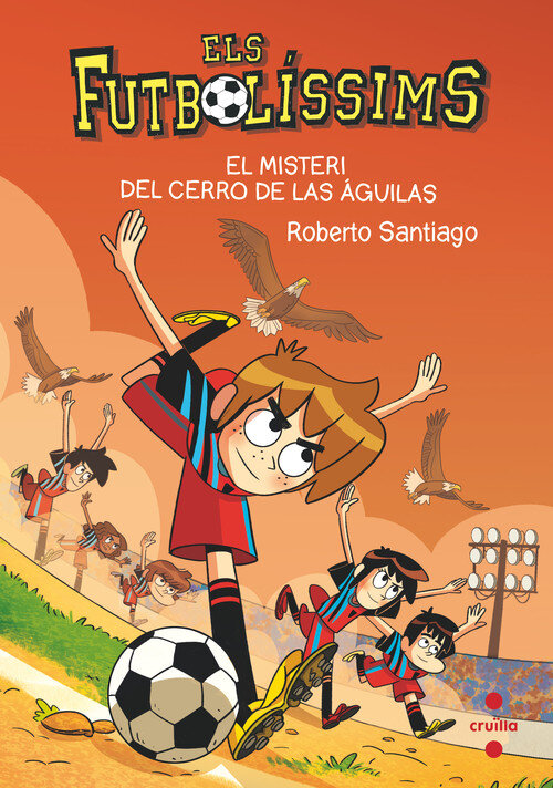 MISTERI DEL CERRO DE LAS AGUILAS, EL (FUTBOLISSIMS 21)
