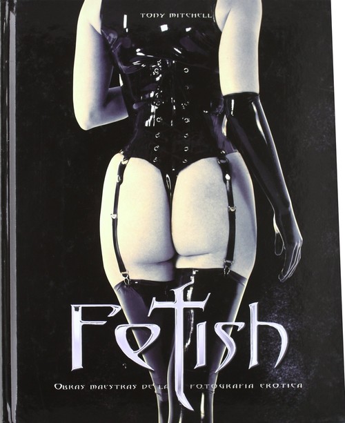 FETISH-OBRAS MAESTRAS FOTOGRAFIA EROT.