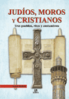 JUDIOS,MOROS Y CRISTIANOS
