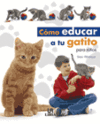 COMO EDUCAR A TU GATITO PARA NI�OS