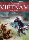 GUERRA DE VIETNAM DIA A DIA