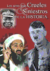 SERES MAS CRUELES Y SINIESTROS HIST.