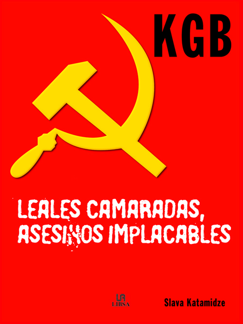 KGB LEALES CAMARADAS,ASESINOS IMPLACABLE