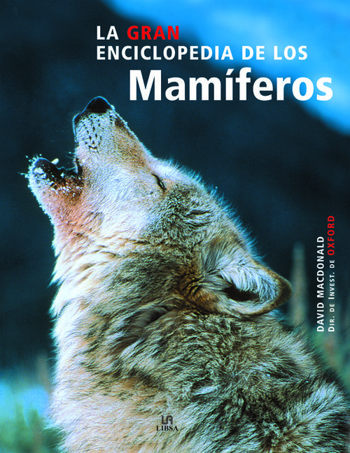 GRAN ENCICLOPEDIA MAMIFEROS,LA