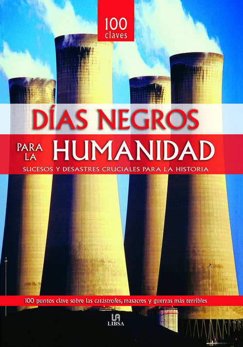 DIAS NEGROS PARA LA HUMANIDAD-100 CLAVES