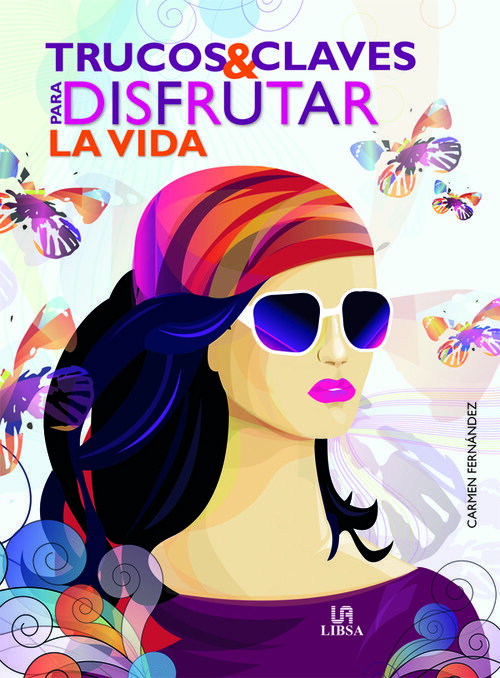 TRUCOS Y CLAVES PARA DISFRUTAR LA VIDA