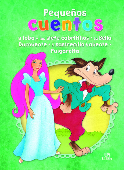 LOBO,BELLA,SASTRECILLO Y PULGARCITA.PEQ.CUENTOS