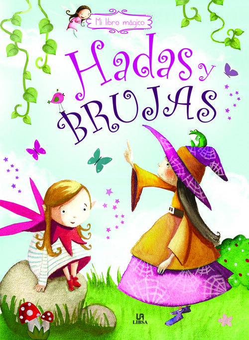 HADAS Y BRUJAS (MI LIBRO MAGICO)