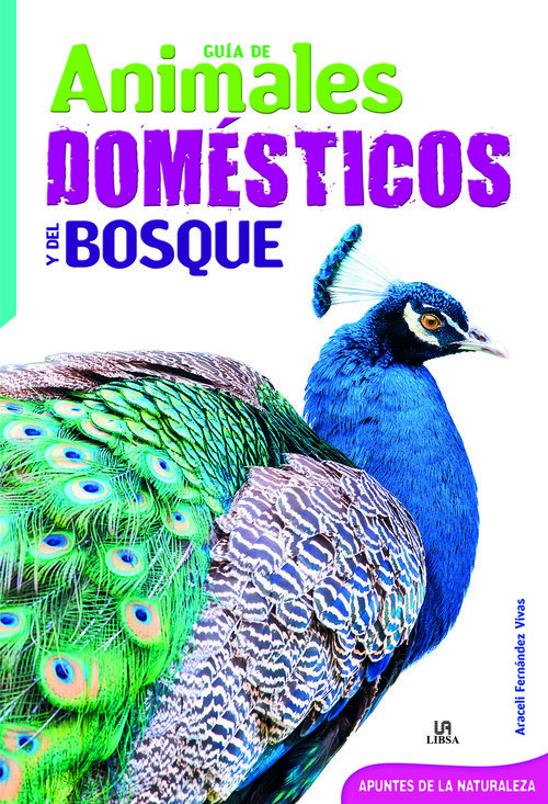 GUIA DE LOS ANIMALES DOMESTICOS Y DEL BOSQUE