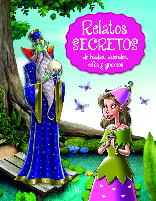 RELATOS SECRETOS HADAS DUENDES ELFOS Y GNOMOS