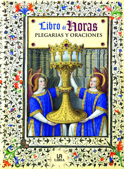 LIBRO DE HORAS PLEGARIAS Y ORACIONES