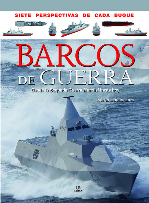 BARCOS DE GUERRA.DESDE LA SEGUNDIA GUERRA MUNDIAL HASTA HOY