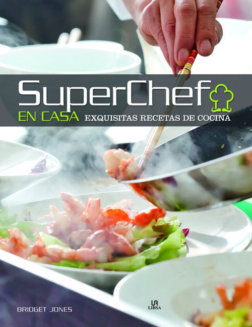 SUPERCHEF EN CASA.EXQUISITAS RECETAS DE COCINA