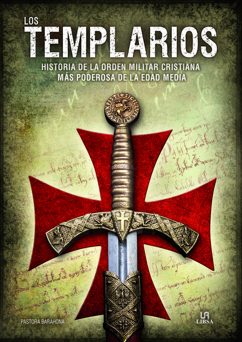TEMPLARIOS, LOS. HISTORIA DE LA ORDEN MILITAR CRISTIANA MAS