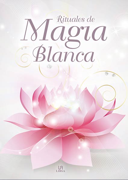 RITUALES DE MAGIA BLANCA