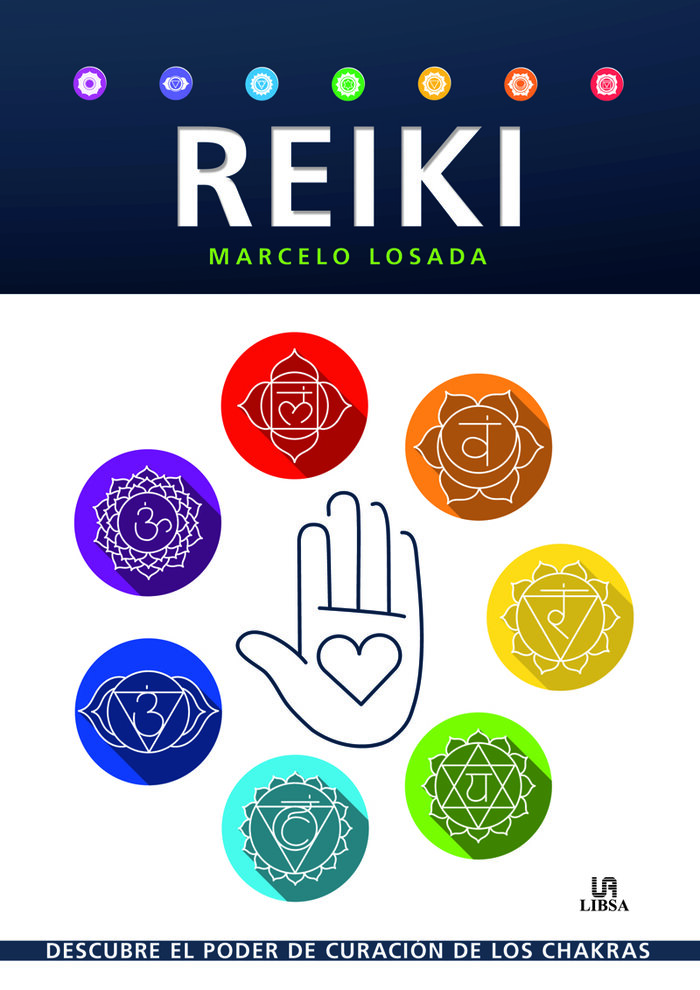 REIKI DESCUBRE EL PODER DE SANACION DE LOS CHAKRAS