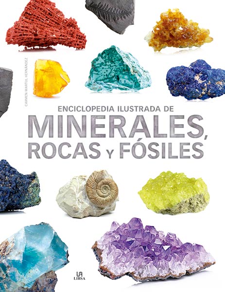ENCICLOPEDIA ILUSTRADA DE MINERALES, ROCAS Y FOSILES
