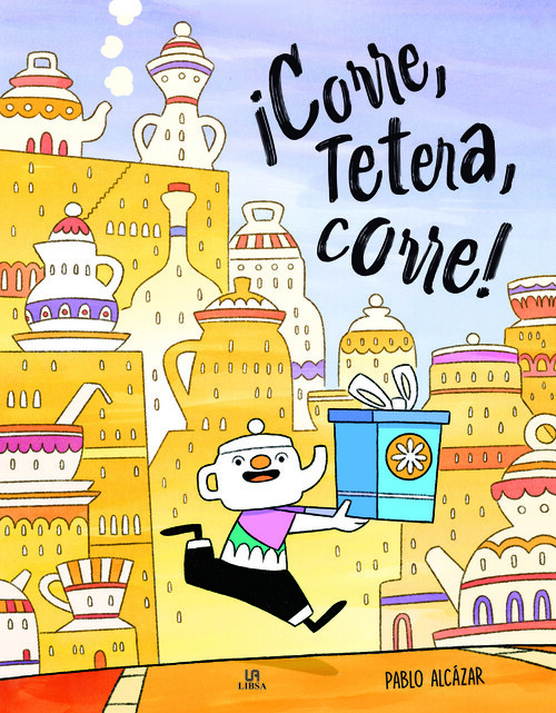CORRE, TETERA, CORRE!
