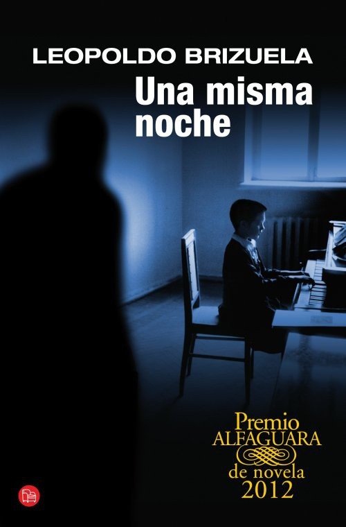 UNA MISMA NOCHE (PREMIO ALFAGUARA 2012)