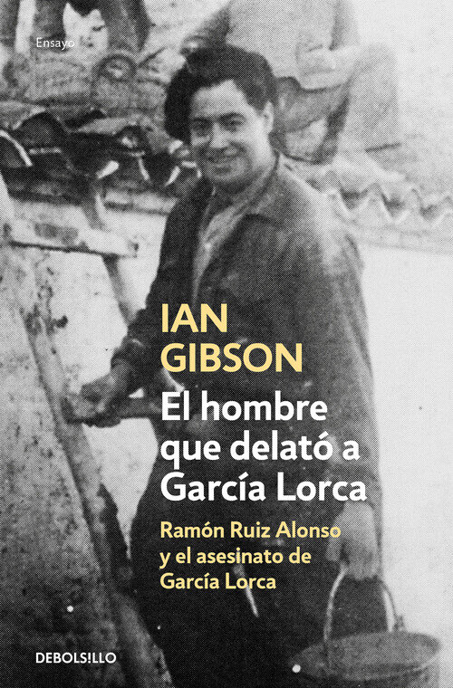 HOMBRE QUE DELATO A GARCIA LORCA, EL